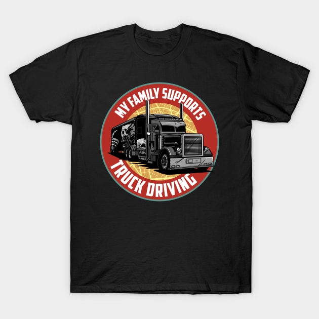 Funny Trucker Truck Driver Big Rig Semi 18 Wheeler Trucking T-Shirt by Riffize